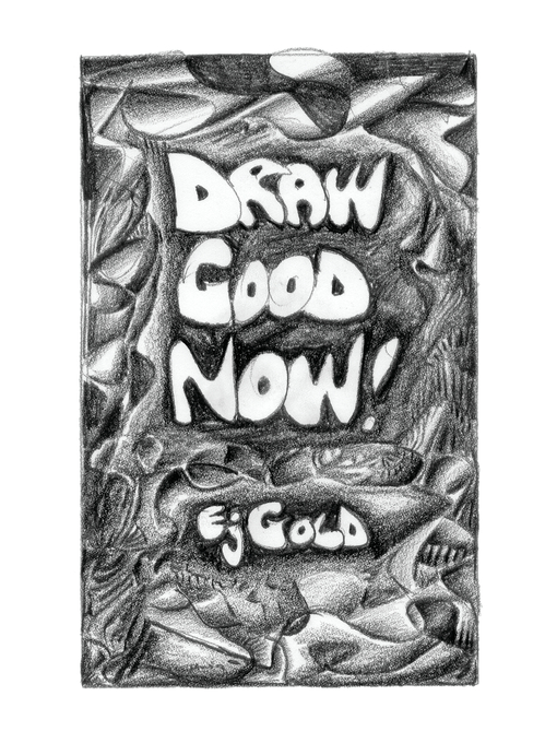 Title details for Draw Good Now by E. J. Gold - Available